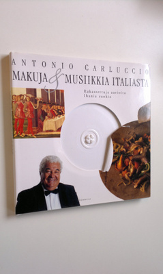 Antonio Carluccio : Makuja & musiikkia Italiasta : rakast...
