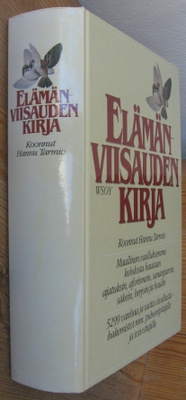Hannu Tarmio: Elämänviisauden kirja, Wsoy 1990. 7p.