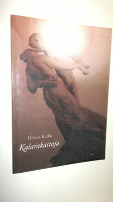 Helena Kallio : Kalarakastaja