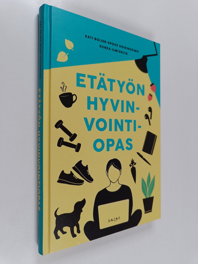 Riikka Ilmivalta ym. : Etätyön hyvinvointiopas