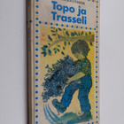 Gösta Knutsson : Topo ja Trasseli - pikkukuva 1