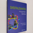 Vesa Ilmarinen : Digitalisaatio : yritysjohdon käsikirja - pikkukuva 1