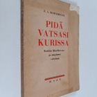 F. A. Hornibrook : Pidä vatsasi kurissa : kuinka liikalih... - pikkukuva 1