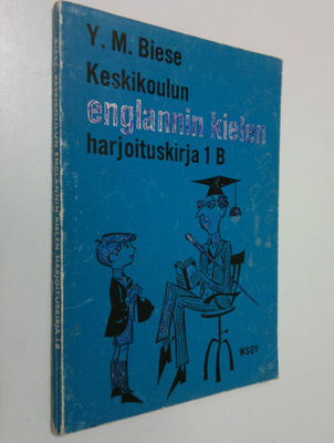 Y. M. Biese : Keskikoulun englannin kielen harjoituskirja...