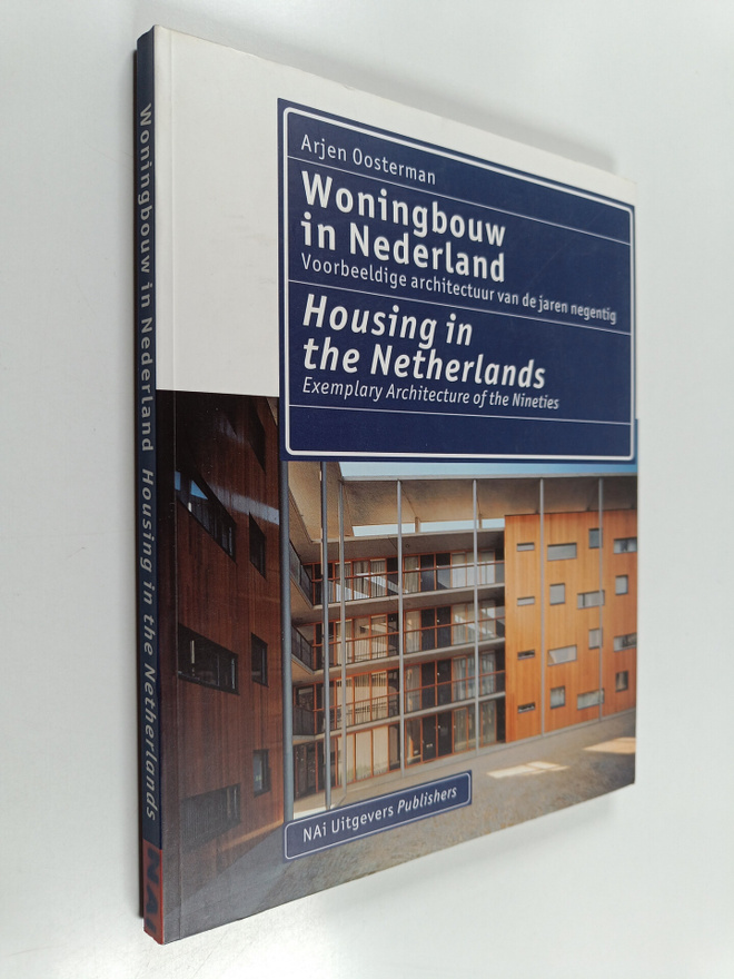 Arjen Oosterman : Woningbouw in Nederland : voorbeeldige ...