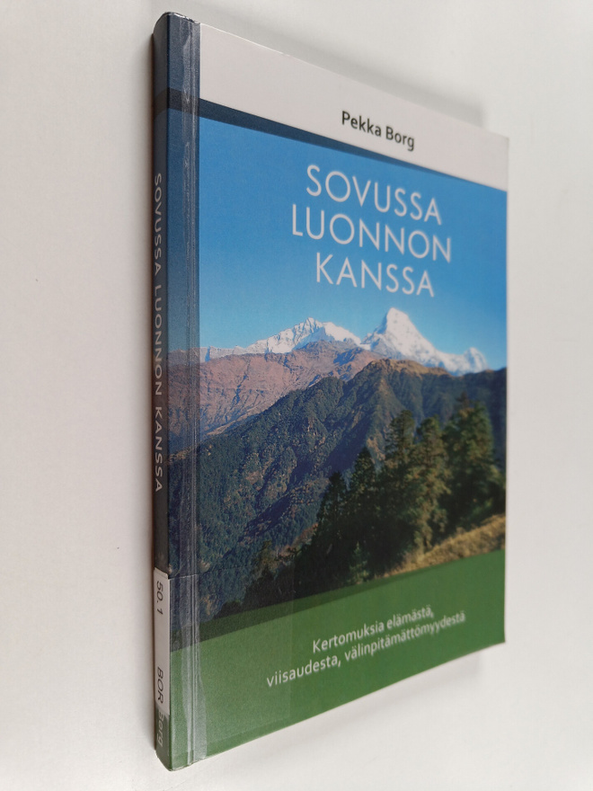 Pekka Borg : Sovussa luonnon kanssa : kertomuksia elämäst...