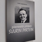 Antti Lappalainen : Pienestä pitäen suurin piirtein (sign... - pikkukuva 1