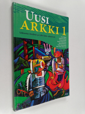 Jussi Ikkala : Uusi Arkki 1 : Uskonto ilmiönä ja Lähi-idä...