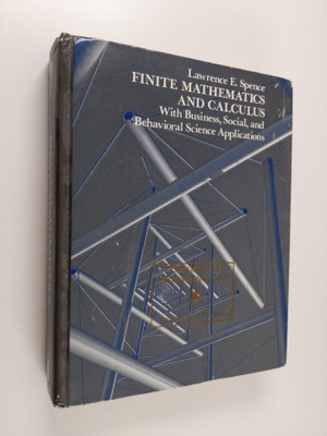 Lawrence E. Spence : Finite mathematics and calculus with...