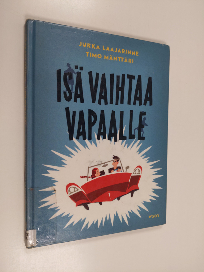 Jukka Laajarinne : Isä vaihtaa vapaalle