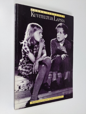 Jukka Sihvonen : Kuviteltuja lapsia : suomalaisen lastene...