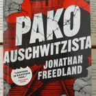 Jonathan Freedland - Pako Auschwitzista (pokkari) - pikkukuva 1