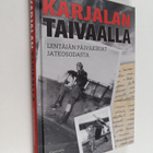 Karjalan taivaalla : Lentäjän päiväkirjat jatkosodasta - pikkukuva 1
