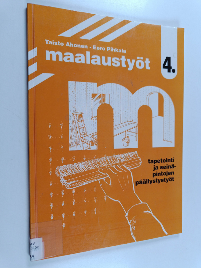 Maalaustyöt 4 : Tapetointi ja seinäpintojen päällystystyöt
