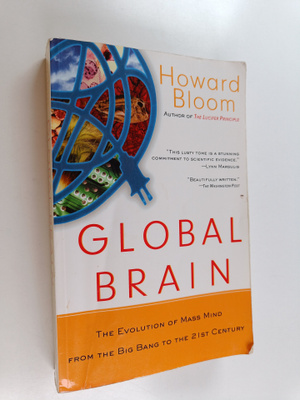 Howard Bloom : Global Brain - The Evolution of Mass Mind ...