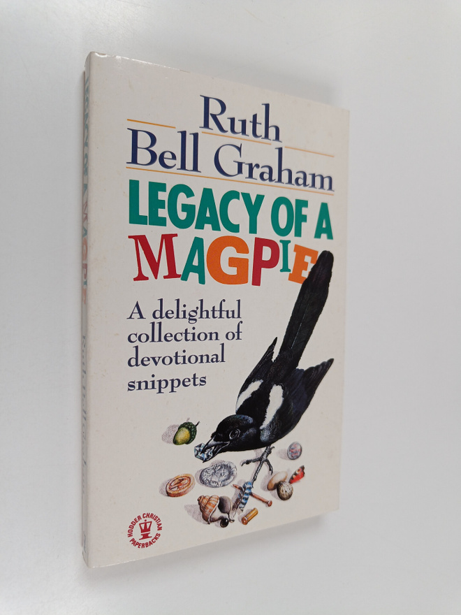 Ruth Bell Graham : Legacy of a Magpie