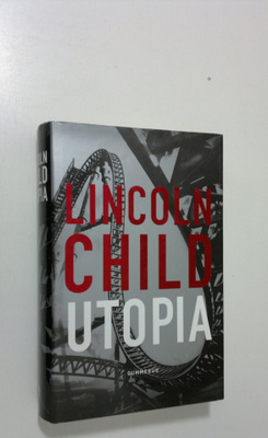 Lincoln Child : Utopia