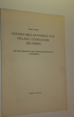 Kustaa Vilkuna : Gränsen mellan Sverige och Finland i etn...