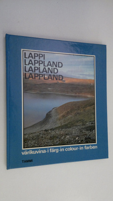 Kai Linnilä : Lappi värikuvina = Lappland i färg = Laplan...