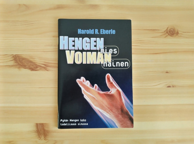 Harold R. Eberle: Hengen mies voiman nainen