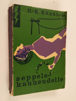 H.-K. Rönblom : Seppele kauneudelle : salapoliisiromaani