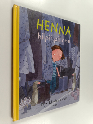 Pija Lindenbaum : Henna hiipii piiloon