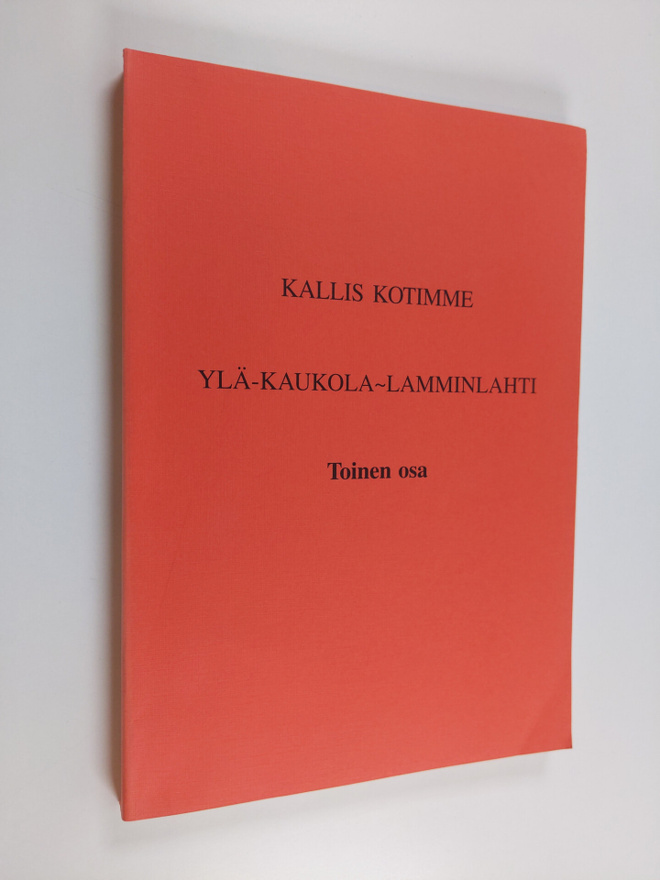 Kallis kotimme Ylä-Kaukola - Lamminlahti 2. osa