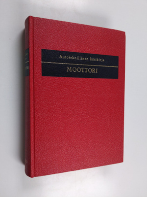 Pentti O. Savolainen : Moottori : kaasutinmoottorien korj...