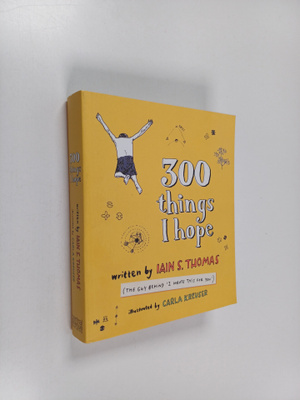 Iain S. Thomas : 300 Things I Hope