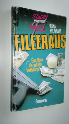 Ilkka Kylävaara : Fileeraus : jännitysromaani