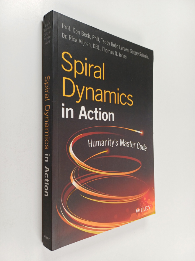 Don Edward Beck : Spiral dynamics in action : humanity's ...
