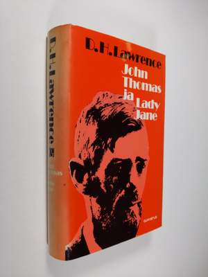 D. H. Lawrence : John Thomas ja Lady Jane : lady Chatterl...