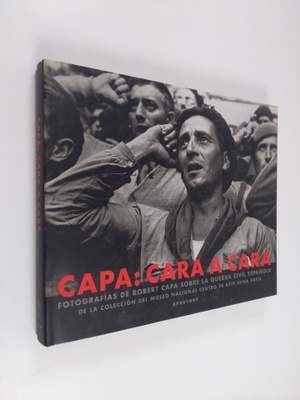 Robert Capa ym. : Capa - cara a cara