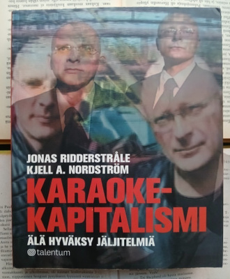 Karaokekapitalismi: älä hyväksy jäljitelmiä (nid.)