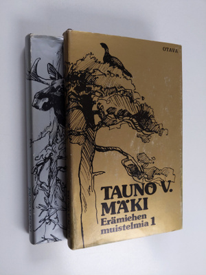 Tauno V. Mäki : Erämiehen muistelmia 1-2