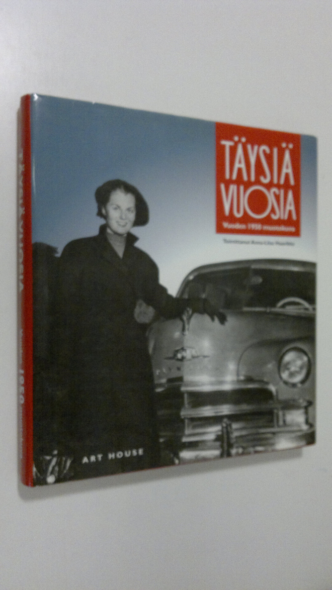 Anna-Liisa (toim.) Haavikko : Täysiä vuosia : vuoden 1950...