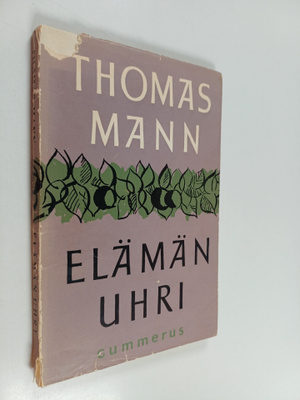 Thomas Mann : Elämän uhri : pienoisromaani
