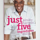 Ainsley Harriott : Just Five Ingredients - Over 120 Fast,... - pikkukuva 1