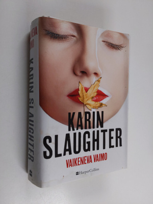 Karin Slaughter : Vaikeneva vaimo