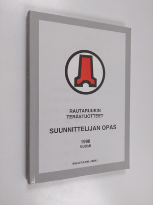 Rautaruukin terästuotteet : suunnittelijan opas 1996
