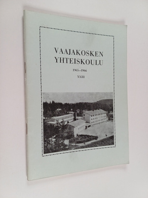 Vaajakosken yhteiskoulu : kertomus lukuvuodesta 1965-1966...