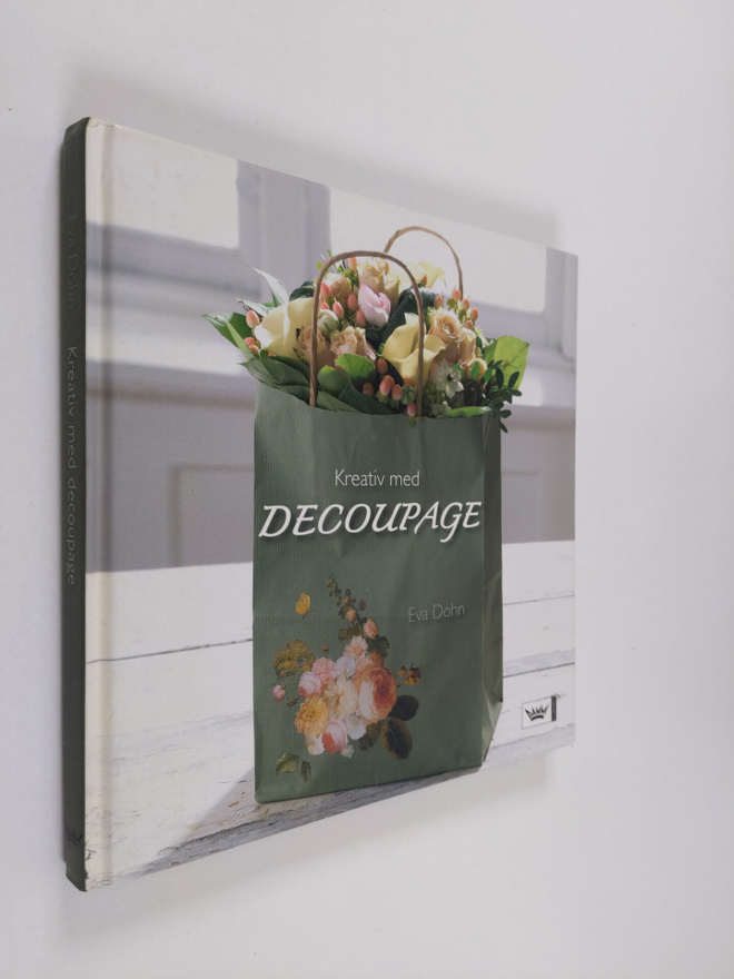 Eva Dohn : Kreativ med decoupage