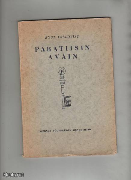 Tallqvist, Knut: Paratiisin avain, WSOY 1930, nid., K3
