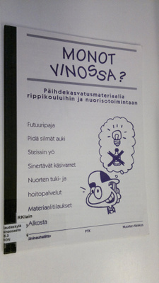 Monot vinossa? - päihdekasvatusmateriaalia rippikouluihin...
