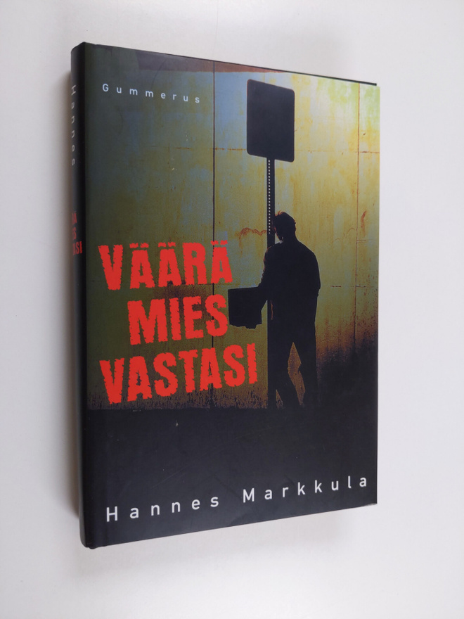 Hannes Markkula : Väärä mies vastasi