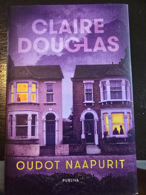 Claire Douglas: Oudot Naapurit UUSI!