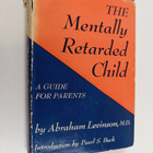 Abraham Levinson : The Mentally Retarded Child - A Guide ... - pikkukuva 1
