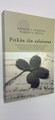 Howard S. Friedman : Pitkän iän salaisuus : kahdeksan vuo...