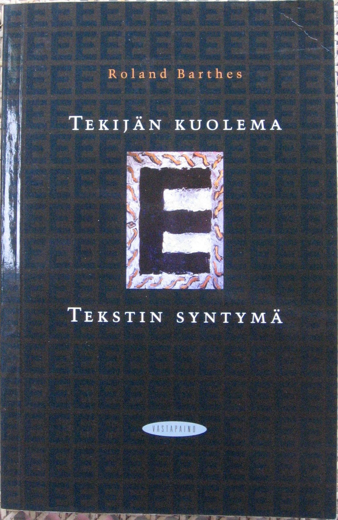 Roland Barthes: Tekijän kuolema - Tekstin syntymä