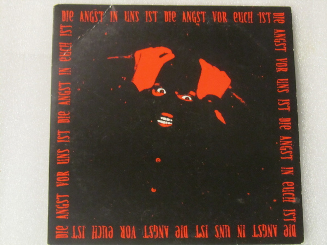 Die Angst • Die Angst In Uns Ist Die Angst Vor Euch CD